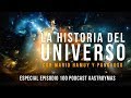 La historia del UNIVERSO - Especial episodio 100 PODCAST con Mario Hamuy y Panchoso