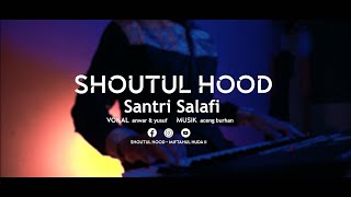 Shoutul Hood - Santri Salafi (Music Video)