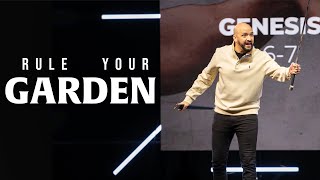 Rule Your Garden || Pastor Marco DeBarros