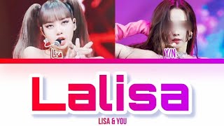 Lisa & Y/N 'Lalisa' |You As A Member| Cover: Saesong