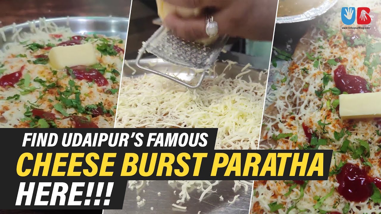 Find Udaipur's famous cheese burst paratha here Local Food in Udaipur