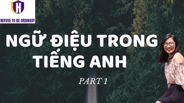 [LIVESTREAM] NGỮ ĐIỆU TRONG TIẾNG ANH PART 1