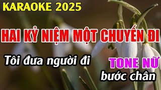 Hai Kỷ Niệm Một Chuyến Đi Karaoke Tone Nữ Karaoke Tuyệt Phẩm -  Beat Mới