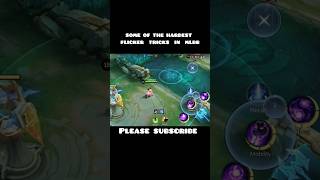 Top Hardest Flicker Tricks In Mlbb You Must Try