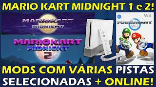 MARIO KART MIDNIGHT 1 AND 2 - MODS WITH THE BEST CUSTOM TRACKS FOR WII
