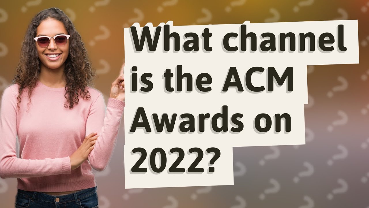 What channel is the ACM Awards on 2022? YouTube