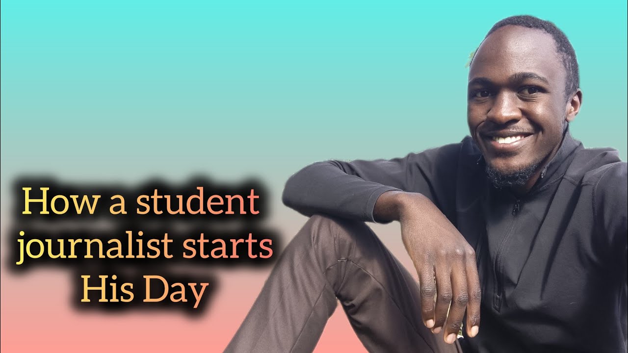 How a student Journalist starts his Normal Day– Derc Powel Okunyo.