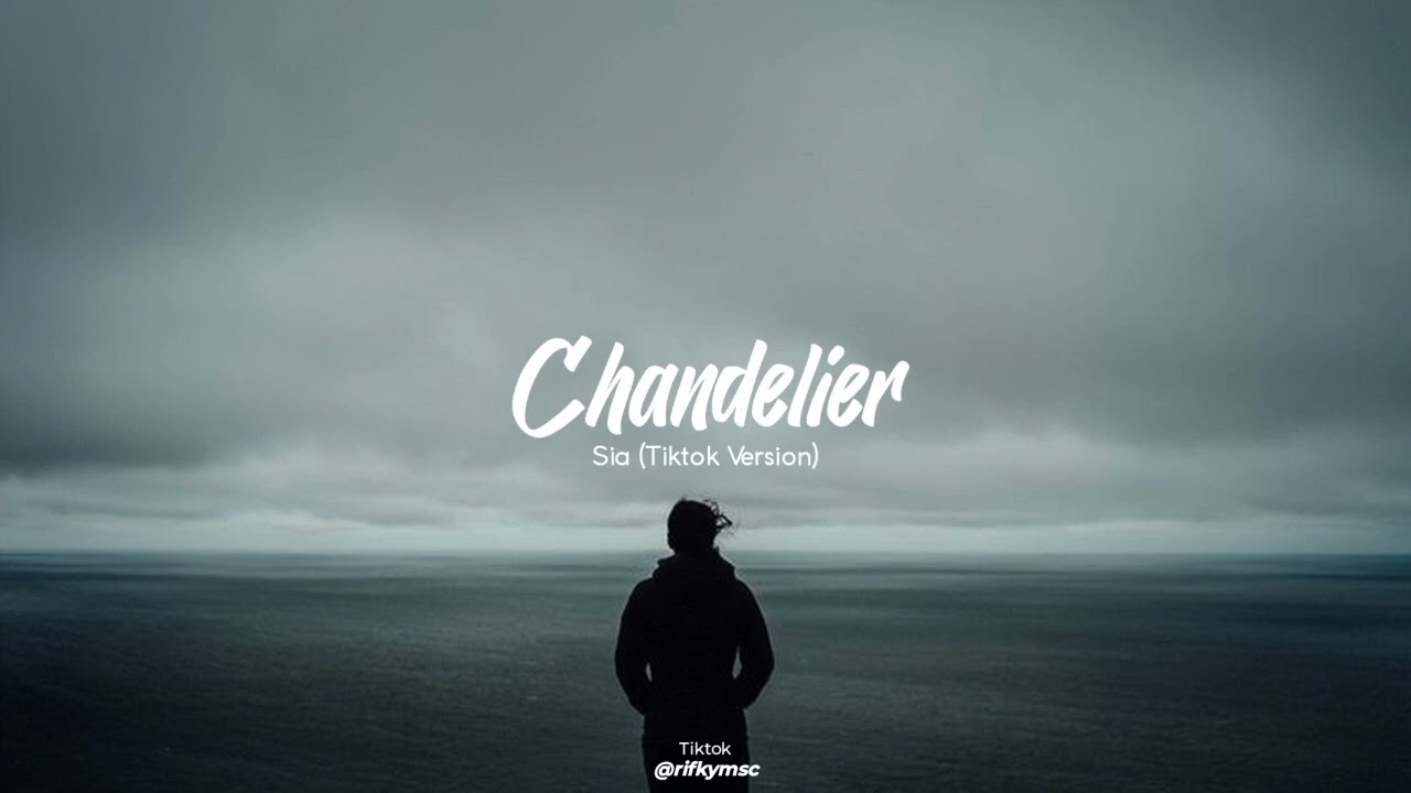 Chandelier - Sia (Tiktok Version)