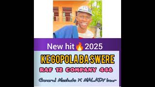 RAF-12-COMPANY-446_BABE BA SWERE JELE KE MATHAHA__GENERAL MOSKATO _X_SMALL BOI_2025 NEW HIT 🔥