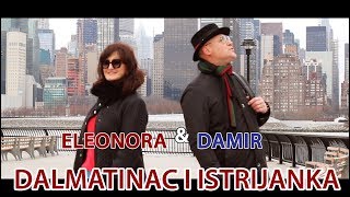 Video thumbnail of "ELEONORA & DAMIR - Dalmatinac I Istrijanka"