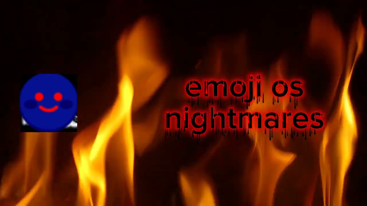 Emoji os nightmares boot up screen