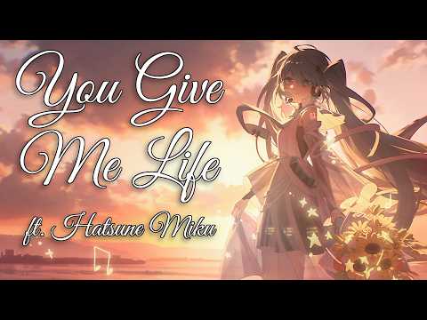 【MV】 You Give Me Life ft. Hatsune Miku 【Miku Expo 2024 Song Contest Entry】