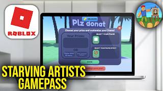 How To Make a Gamepass in Starving Artists