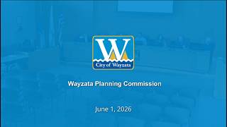 Wayzata Planning Commission - June 1, 2026 6:30:00 PM