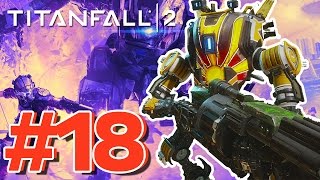 Captain Camper and the Comeback kid! Titanfall 2: Episode 18