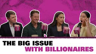 The Big Issue with Billionaires | It's Open with Ilana Glazer
