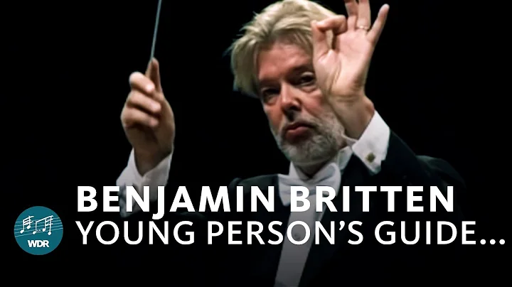 Benjamin Britten - The Young Person's Guide to the Orchestra | WDR Sinfonieorcheste...