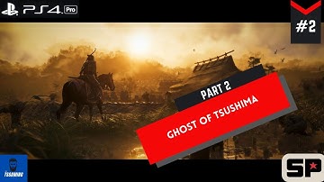 GHOST OF TSUSHIMA Walkthrough Gameplay Part 2 - The Warrior