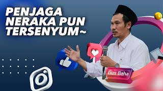Download Lagu Lucu! Kala Penjaga Neraka Disuruh Tersenyum - Gus Baha MP3