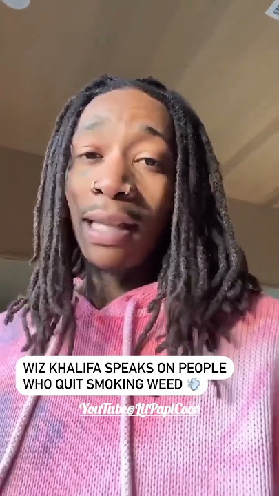 Wiz Khalifa speaks on people who quit smoking weed 😤
