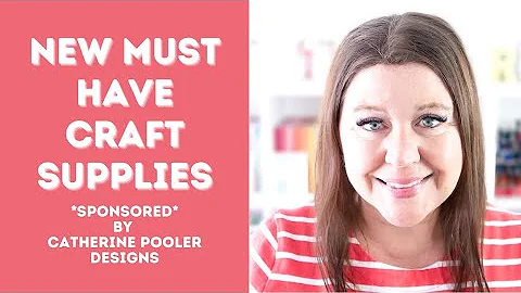 New and Must Have Craft Supplies *Sponsored by Catherine Pooler Designs