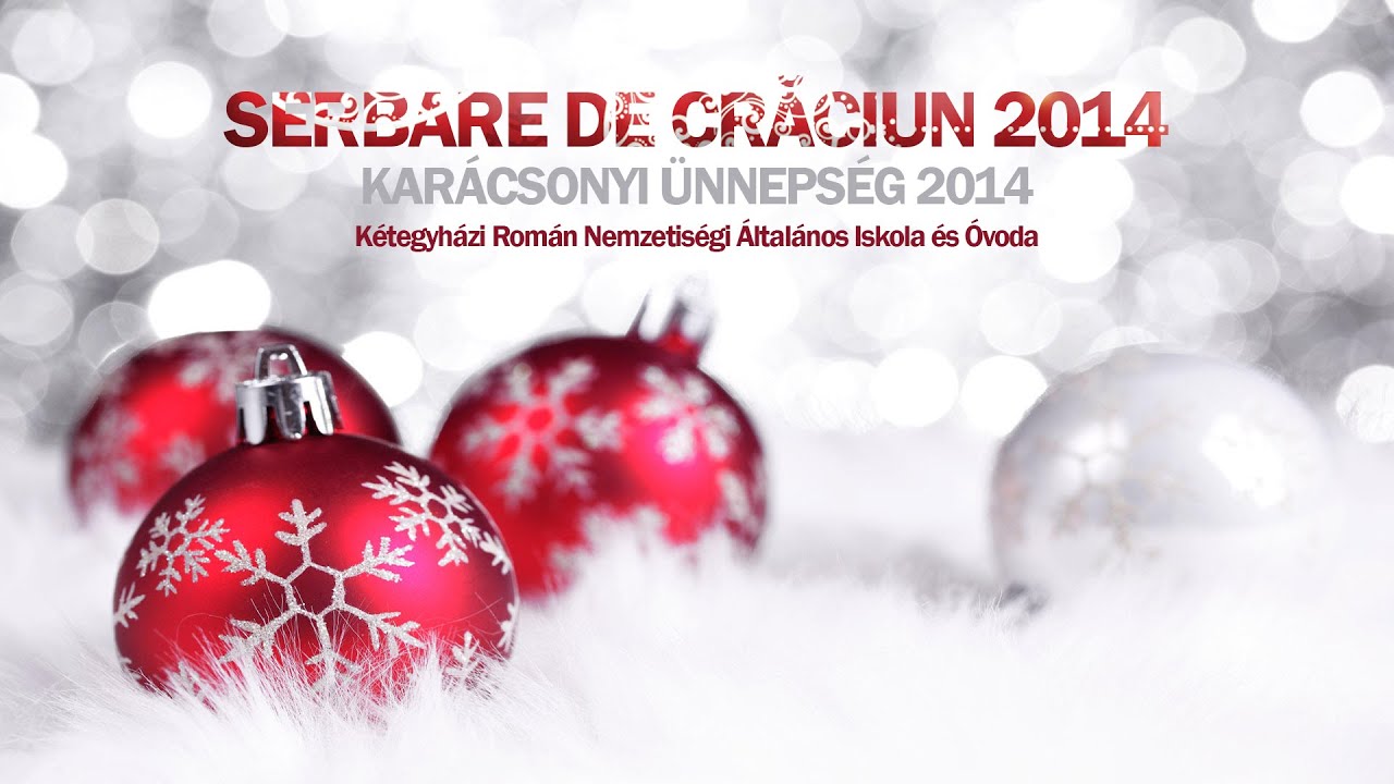 SERBARE DE CRĂCIUN 2014 - KARÁCSONYI MŰSOR 2014