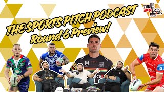 The Sports Pitch Podcast NRL Round 6 Preview!