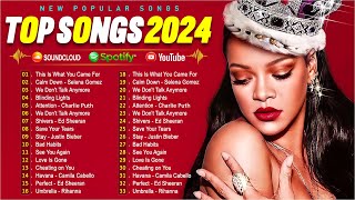 Rihanna, Taylor Swift, Ed Sheeran, The Weeknd, Selena Gomez, Adele, Justin Bieber🌻🌻Top Hits 2024 #14