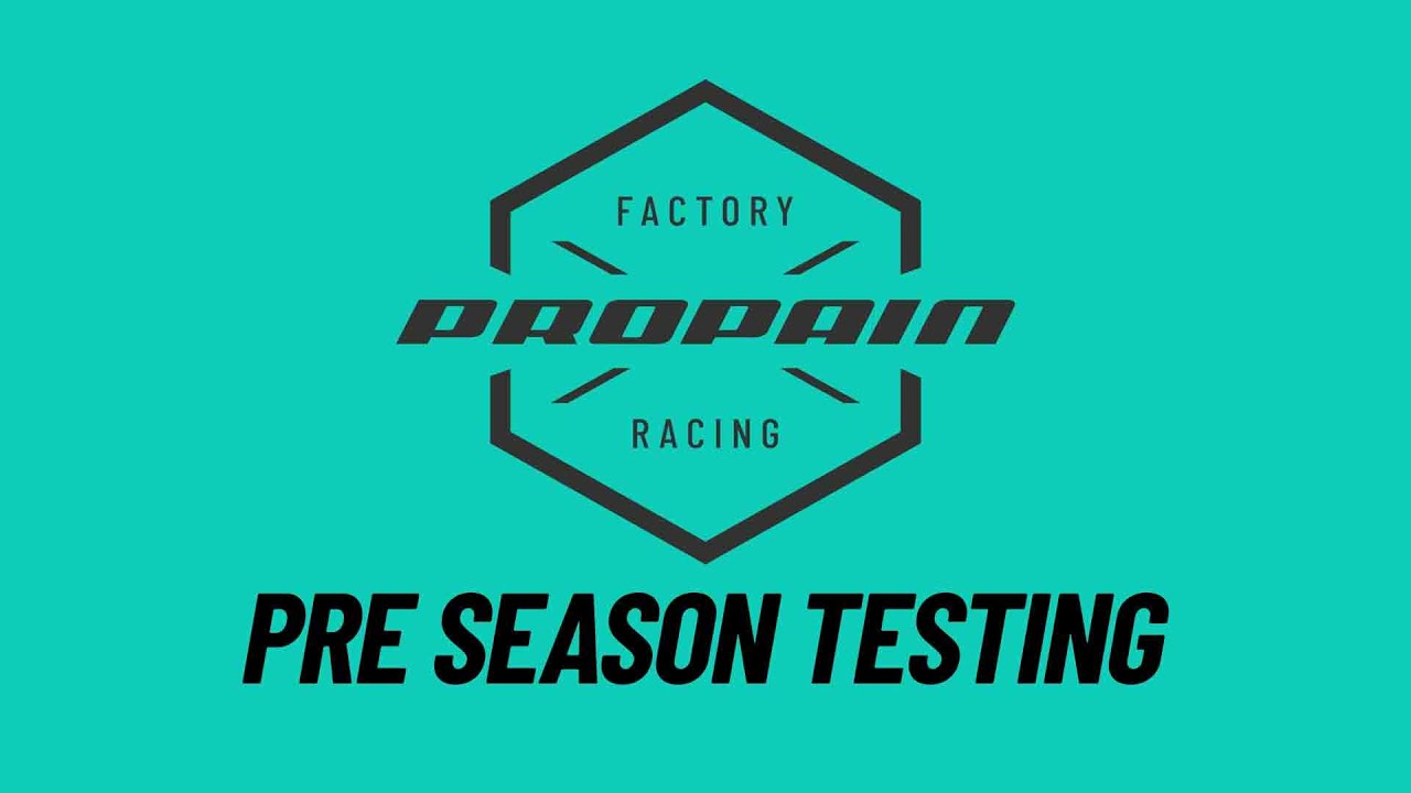 Pre Season Testing - Propain Factory Racing