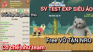 NRO LẬU|SEVER TEST KHỦNG VÀNG NGỌC THẢ GA  3SAO VÔ HẠN DỄ CHƠI KHÔNG NHIỆM VỤ LỤM LÚA 1PHAT ĂN NGAY