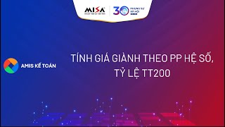 12.Giá thành - 2.2 Hướng dẫn Tính giá thành HỆ SỐ TỶ LỆ theo Thông tư 200 12.Giá thành - 2.2 Hướng dẫn Tính giá thành HỆ SỐ TỶ LỆ theo Thông tư 200