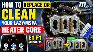 HOW TO - Clean or Replace a LAZY/MSPA Heater Core E1/F1 E2/F2 Error FIX