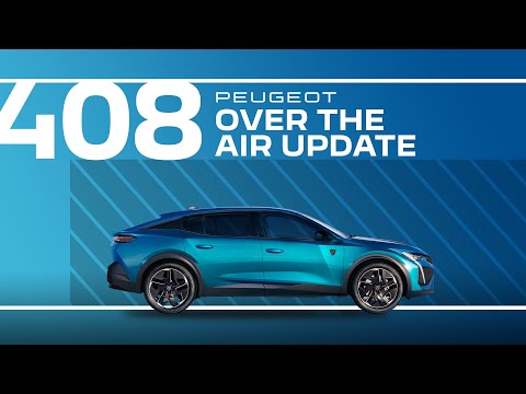 Peugeot Tutorials | 408 Over-the-Air Updates