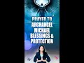 Archangel Michael Prayer For Protection & Blessings #Shorts