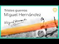 AUDIOPOEMA | Tristes guerras 💣 ~ MIGUEL HERNÁNDEZ | Voz humana ~ Castellano 🎧