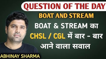 The Best Question of Boat & Stream - famous now a days || QOD || By Abhinay Sharma (Abhinay Maths)