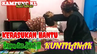 FILM PENDEK:KESURUPAN HANTU KUNTILANAK PALING JAHAT||KAMPUNG KL-kali lekso