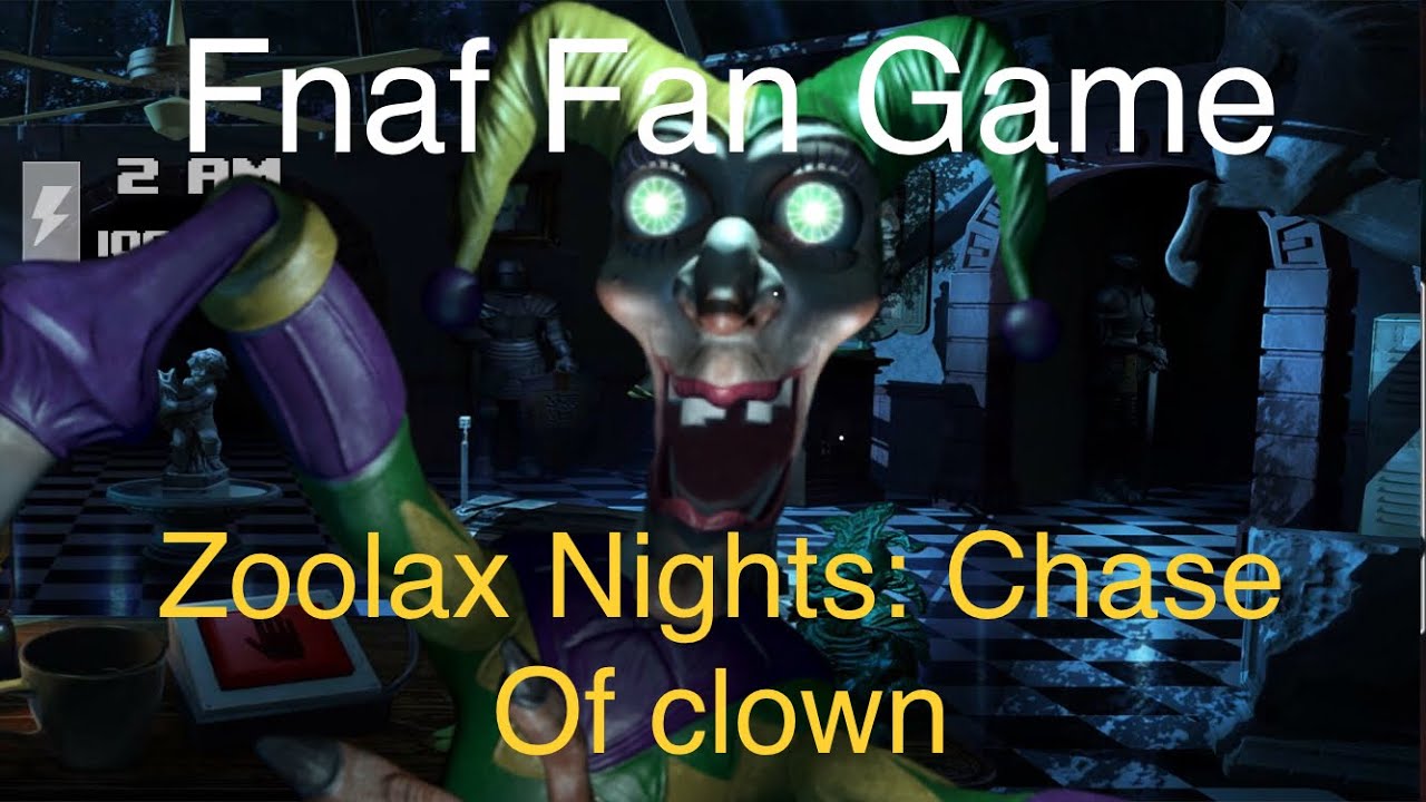 [Fnaf Fan Game] Zoolax Nights: Chase Of Clown - YouTube