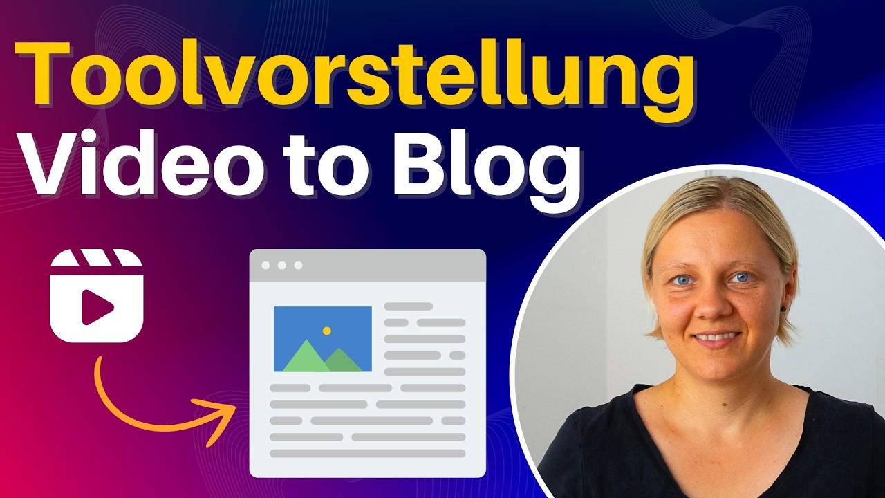 Video to Blog: Erfahrungsbericht & Toolvorstellung
