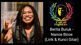 BERITA BURUK - NANOE BIROE (LIRIK & KUNCI GITAR)