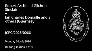Robert Archbald Gilchrist Sinclair v Ian Charles Domaille and 3 others (Guernsey)