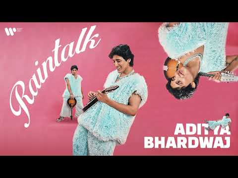 RAINTALK - Aditya Bhardwaj (Official Audio)