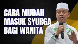 Cara Mudah Masuk Syurga Bagi Wanita Ust. Das'ad Latif 