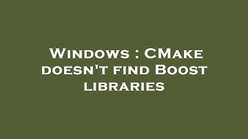 Windows : CMake doesn