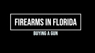 Firearms in Florida: Buying a Gun