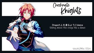 Video thumbnail of "【Z3N】Checkmate Knights ✾ Knights【歌ってみた】"