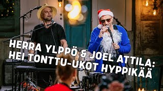 Video thumbnail of "Herra Ylppö & Joel Attila – Hei tonttu-ukot hyppikää | Vain elämää"