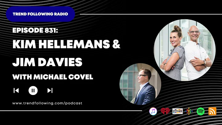 Ep. 831: Kim Hellemans and Jim Davies Interview with Michael Covel on Trend Following Radio
