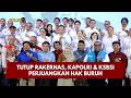 PRESISI UPDATE: TUTUP RAKERNAS, KAPOLRI &amp; KSBSI PERJUANGKAN HAK BURUH 28/8/26 (18.00)