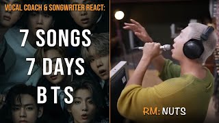 7 Songs 7 Days W/ Bts (Day 3): Rm - Nuts (Mv) Reaction Vocal Coach & Songwriter React